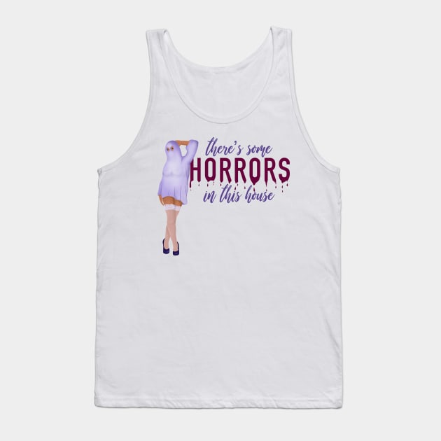 There's Some Horrors in This House Tank Top by Annabalynne